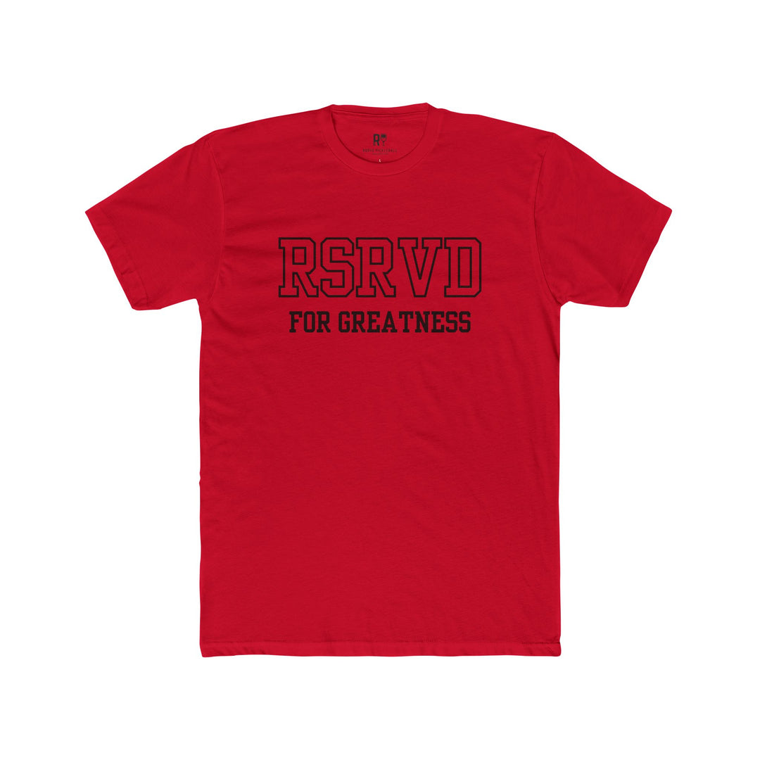RSRVD For Greatness Tee