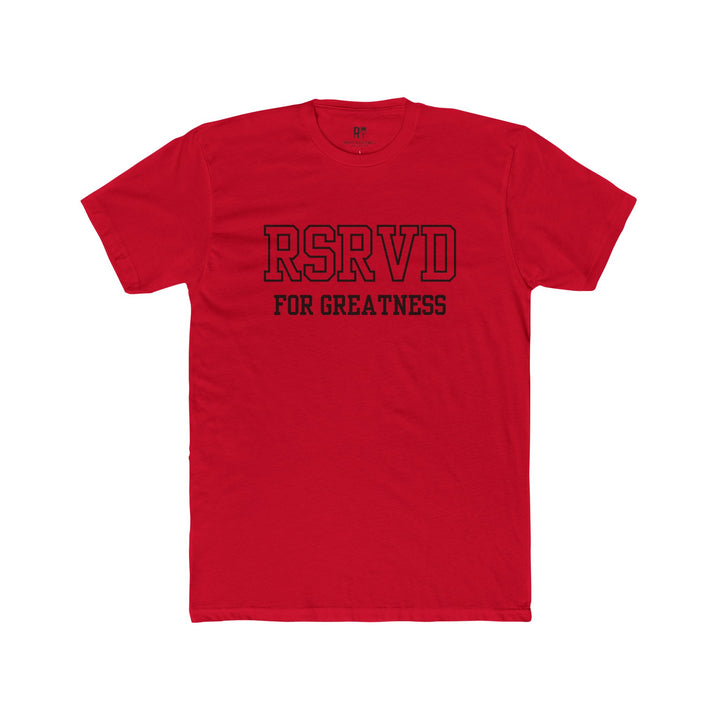RSRVD For Greatness Tee