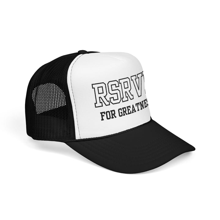 RSRVD for Greatness Trucker Hat