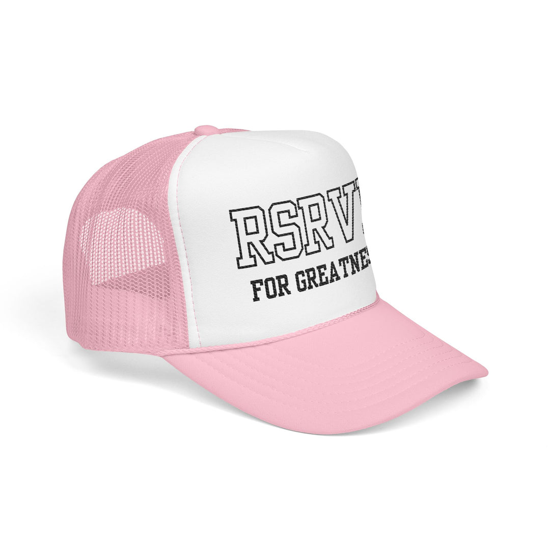 RSRVD for Greatness Trucker Hat