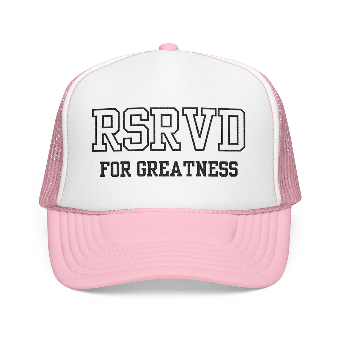 RSRVD for Greatness Trucker Hat