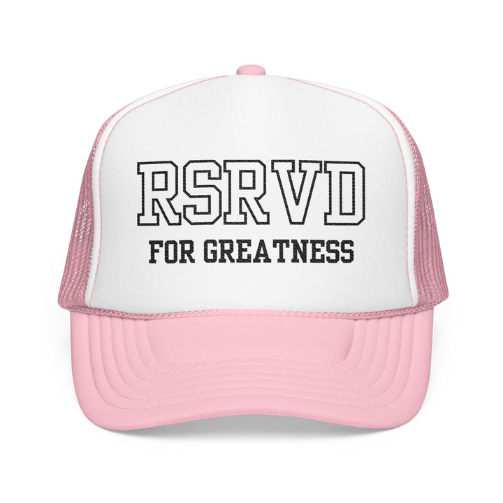 RSRVD for Greatness Trucker Hat
