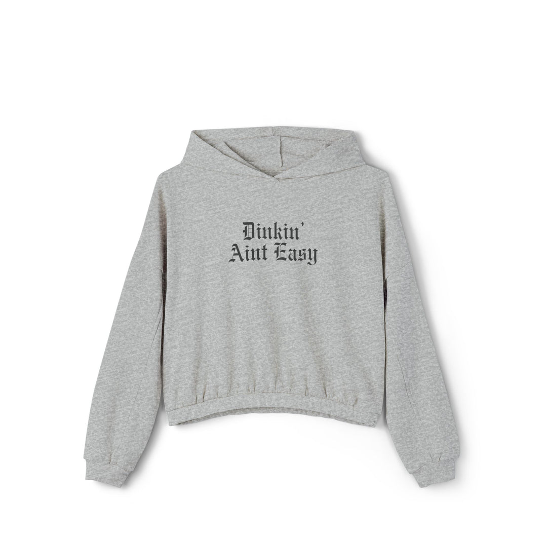 Dinkin’ Ain’t Easy – Women’s Cinched Hoodie