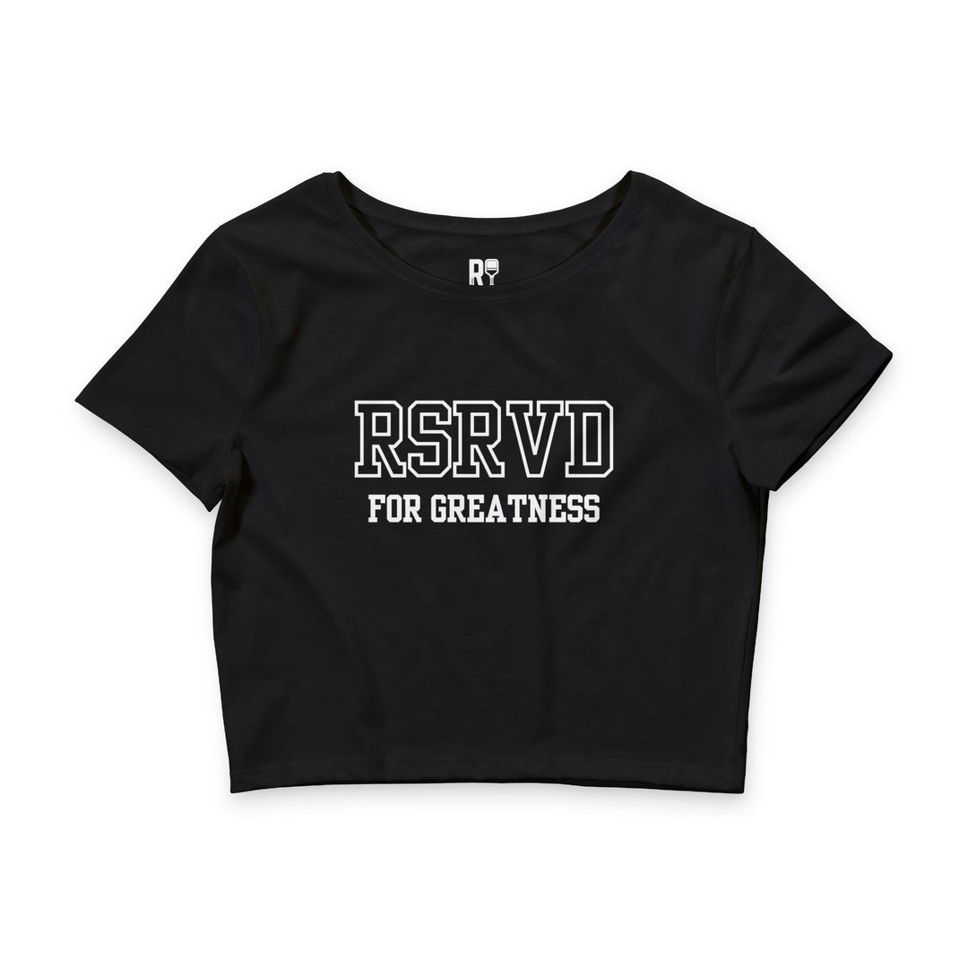 Slim Fit Crop Tee – “RSRVD for Greatness.” Printify