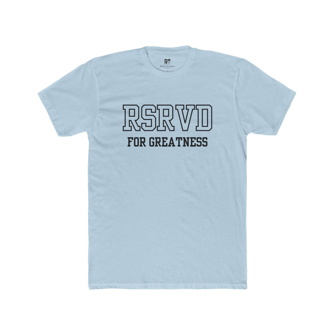 RSRVD For Greatness Tee