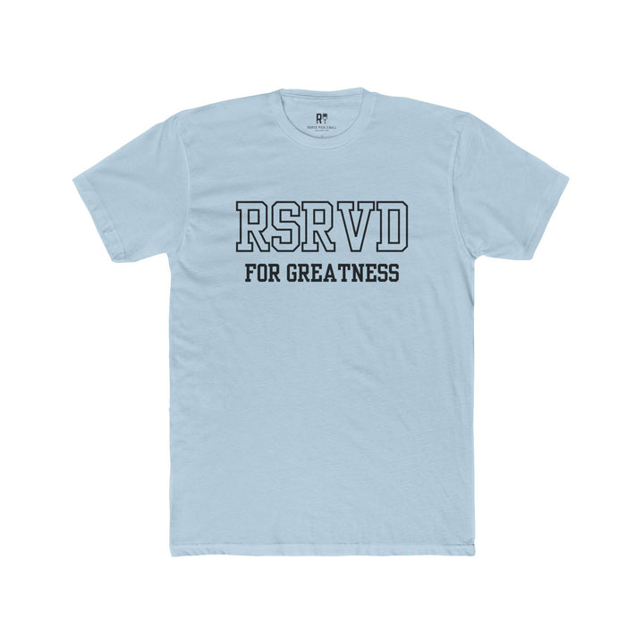 RSRVD For Greatness Tee