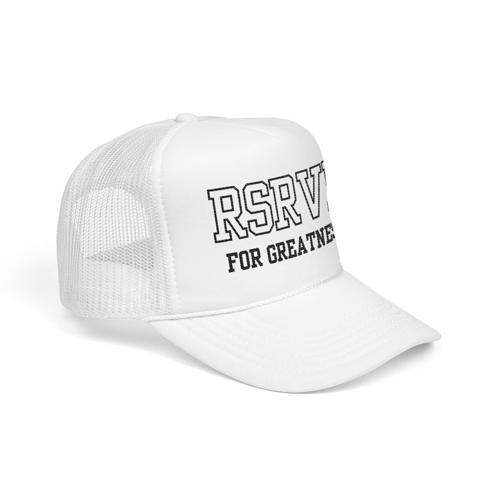 RSRVD for Greatness Trucker Hat