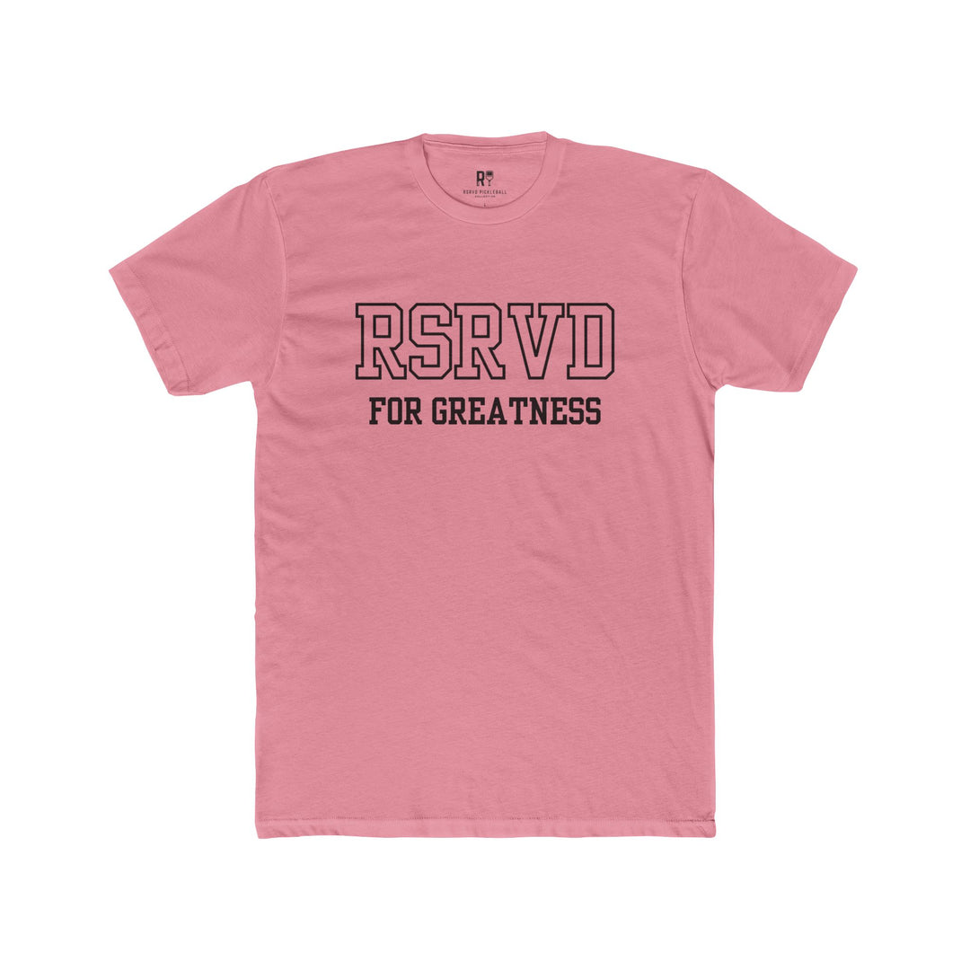 RSRVD For Greatness Tee