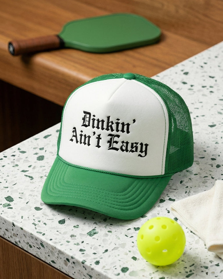 Dinkin’ Ain’t Easy Foam Trucker Hat RSRVD Pickleball